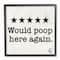 Stupell Industries Bathroom Rating Five Starts Would Poop Here Again Black and White Sign Framed Wall Art